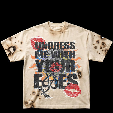 Undress Me Tee
